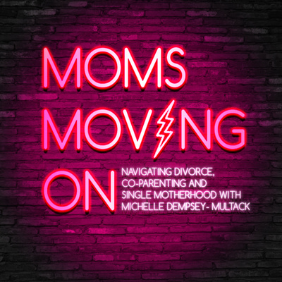 Moms Moving On: Launch Episode!