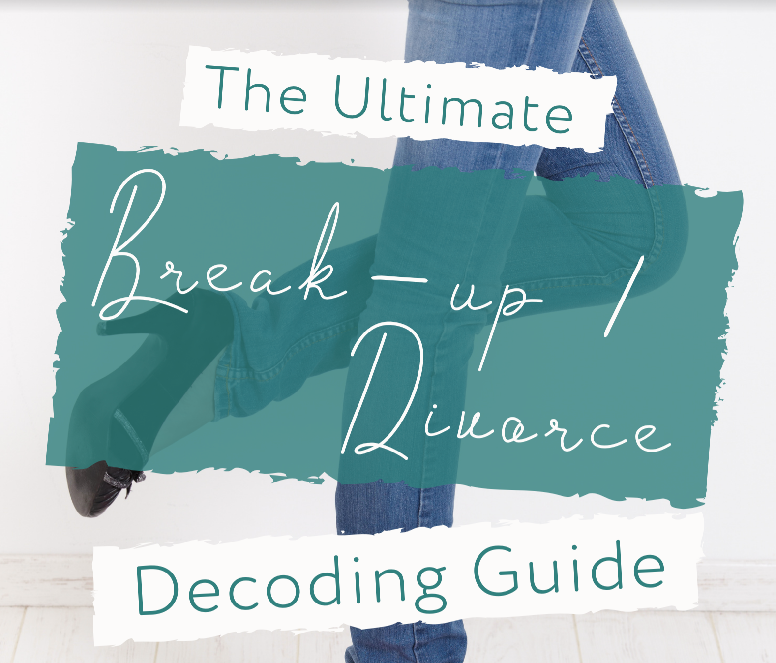 The Ultimate Break-Up/Divorce Decoding Guide by Matina Singh