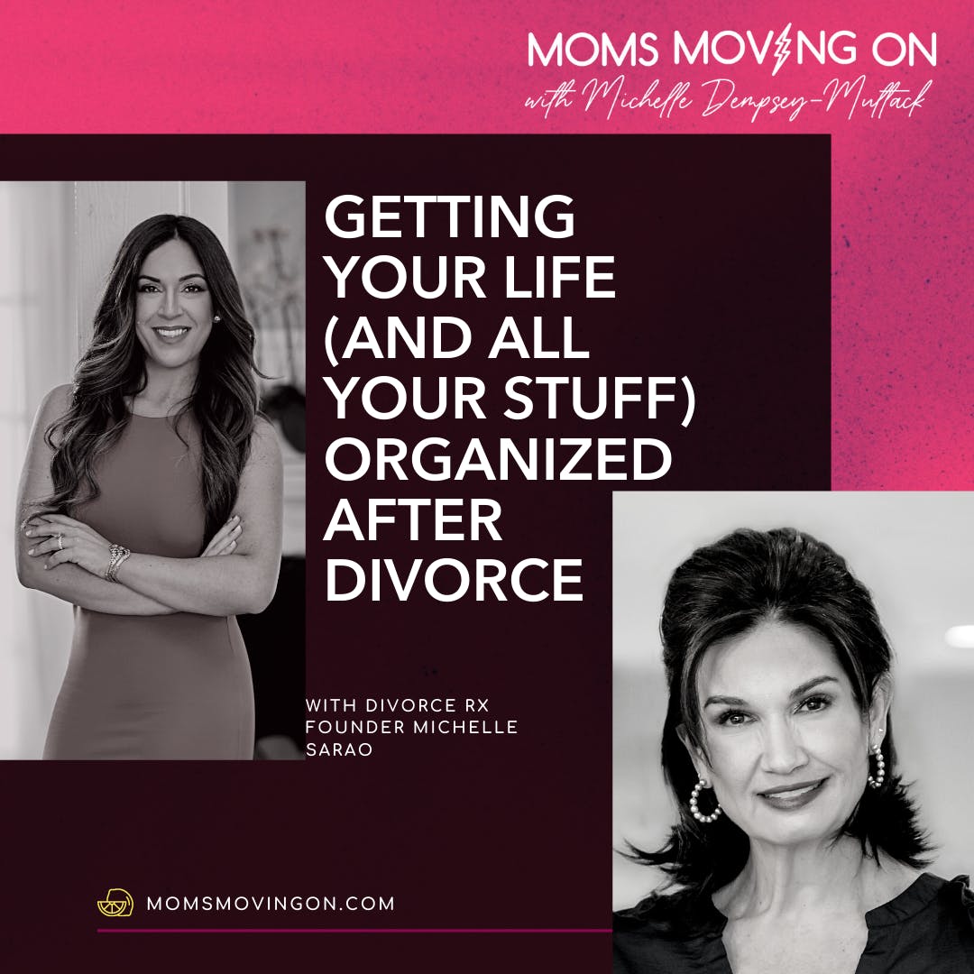 Organizing Your Life After Divorce with Professional Divorce Organizer Michelle Sarao