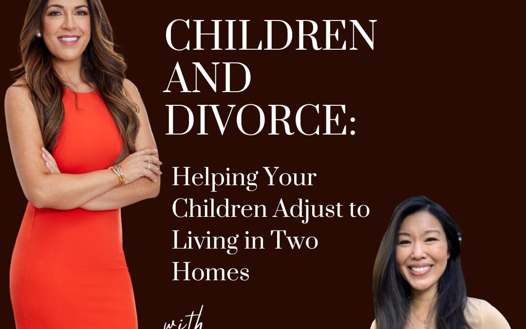 Children and Divorce: Helping Your Children Adjust to Living in Two Homes; with Guest Fiona Kong