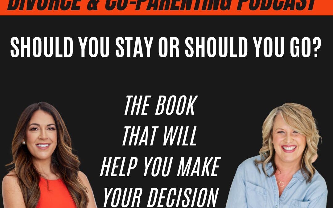 Should You Stay Or Should You Go? The Book That Will Help You Make Your Decision: With guest, Kate Anthony