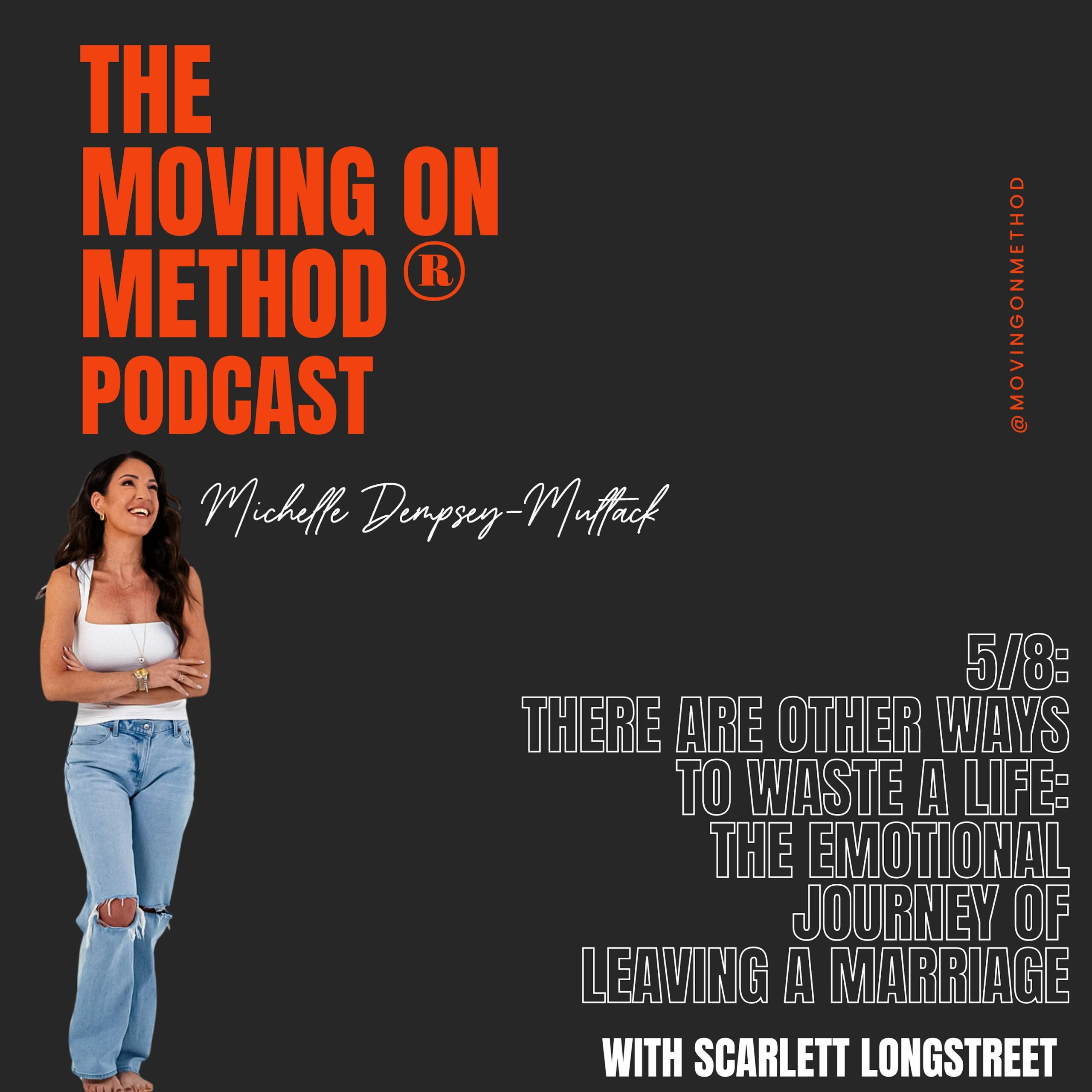 There Are Other Ways to Waste A Life: The Emotional Journey of Leaving a Marriage; with guest Scarlett Longstreet